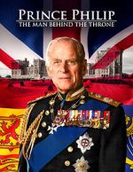 Watch Prince Philip: The Man Behind the Throne Xmovies8
