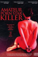 Watch Amateur Porn Star Killer Xmovies8