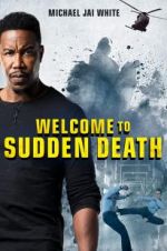 Watch Welcome to Sudden Death Xmovies8