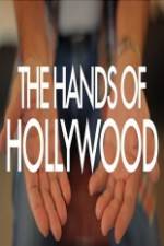 Watch The Hands of Hollywood Xmovies8