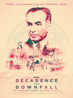 Watch Decadence and Downfall: The Shah of Iran\'s Ultimate Party Xmovies8