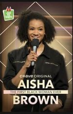 Watch Aisha Brown: The First Black Woman Ever (TV Special 2020) Xmovies8