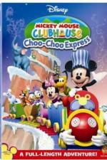 Watch Mickey Mouse Clubhouse: Mickey's Choo Choo Express Xmovies8