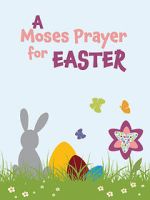 Watch Moses Prayer for Easter Xmovies8