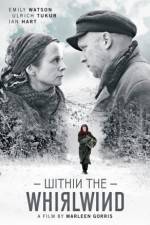 Watch Within the Whirlwind Xmovies8