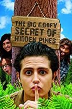 Watch The Big Goofy Secret of Hidden Pines Xmovies8