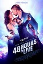 Watch 48 Hours to Live Xmovies8