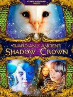 Watch Guardian of the Ancient Shadow Crown Xmovies8