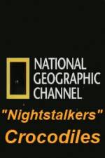 Watch National Geographic Wild Nightstalkers Crocodiles Xmovies8