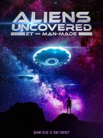 Watch Aliens Uncovered: ET or Man-Made Xmovies8