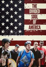 Watch The Divided Soul of America Xmovies8