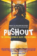 Watch Pushout: The Criminalization of Black Girls in Schools Xmovies8