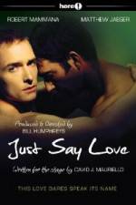 Watch Just Say Love Xmovies8