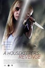 Watch A Housekeeper\'s Revenge Xmovies8