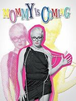 Watch Mommy Is Coming Xmovies8