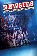 Watch Disney\'s Newsies: The Broadway Musical! Xmovies8