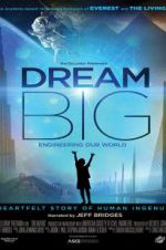 Watch Dream Big: Engineering Our World Xmovies8