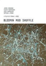 Watch Bloomin Mud Shuffle Xmovies8