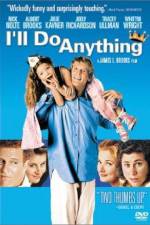 Watch I'll Do Anything Xmovies8