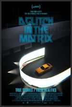 Watch A Glitch in the Matrix Xmovies8