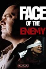 Watch Face of the Enemy Xmovies8