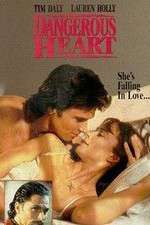 Watch Dangerous Heart Xmovies8