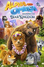 Watch Alpha and Omega: Journey to Bear Kingdom Xmovies8