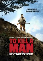 Watch To Kill a Man Xmovies8