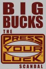 Watch Big Bucks: The Press Your Luck Scandal Xmovies8