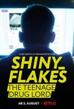 Watch Shiny_Flakes: The Teenage Drug Lord Xmovies8