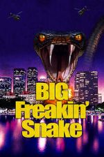 Watch Big Freakin\' Snake Xmovies8