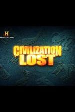 Watch Civilization Lost Xmovies8