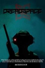 Watch Dreadspace Xmovies8