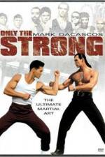 Watch Only the Strong Xmovies8