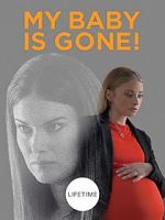 Watch My Baby Is Gone! Xmovies8