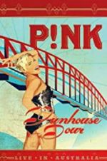 Watch Pink: Funhouse Tour: Live in Australia Xmovies8