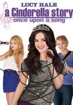 Watch A Cinderella Story: Once Upon a Song Xmovies8