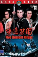 Watch Five Element Ninja (Ren zhe wu di) Xmovies8