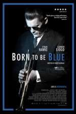 Watch Born to Be Blue Xmovies8