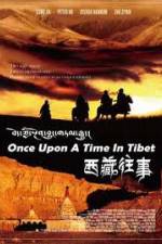 Watch Once Upon a Time in Tibet Xmovies8