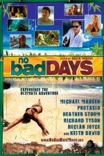 Watch No Bad Days Xmovies8