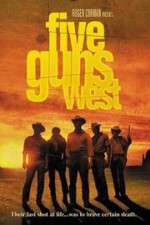 Watch Five Guns West Xmovies8