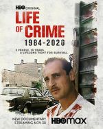 Watch Life of Crime 1984-2020 Xmovies8