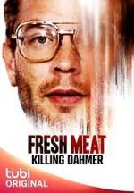 Watch Fresh Meat: Killing Dahmer (TV Special 2023) Xmovies8