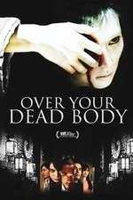 Watch Over Your Dead Body Xmovies8