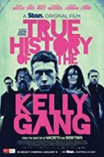 Watch True History of the Kelly Gang Xmovies8