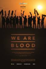 Watch We Are Blood Xmovies8