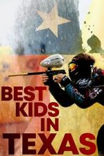 Watch Best Kids in Texas Xmovies8