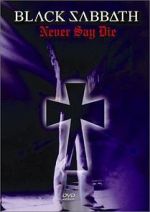 Watch Black Sabbath: Never Say Die Xmovies8