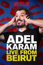 Watch Adel Karam: Live from Beirut Xmovies8